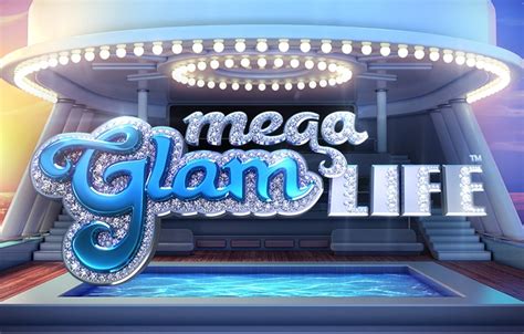 Mega Glam Life Betano